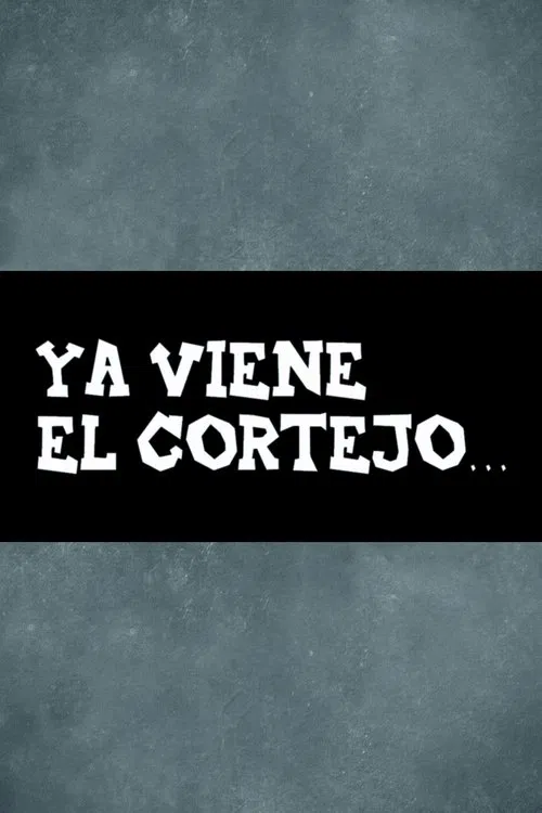 Ya viene el cortejo… poster