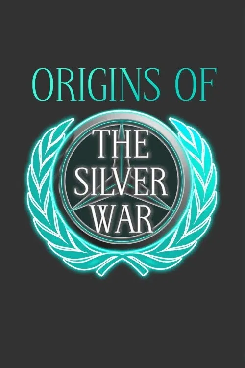 Origins of the Silver War poster
