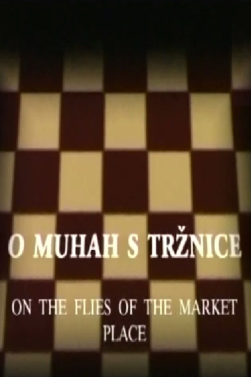 On the Flies of the Market Place poster