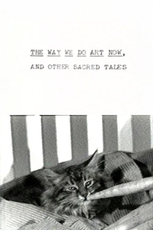 The Way We Do Art Now and Other Sacred Tales poster