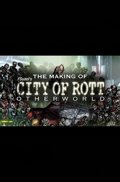 The Making of City of Rott 3 (How to Make Your Own Movie) poster