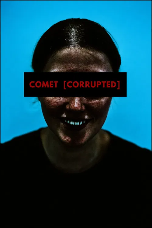 Comet [Corrupted] poster