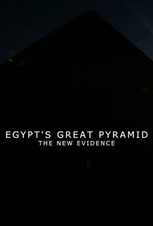 Egypt's Great Pyramid: The New Evidence poster