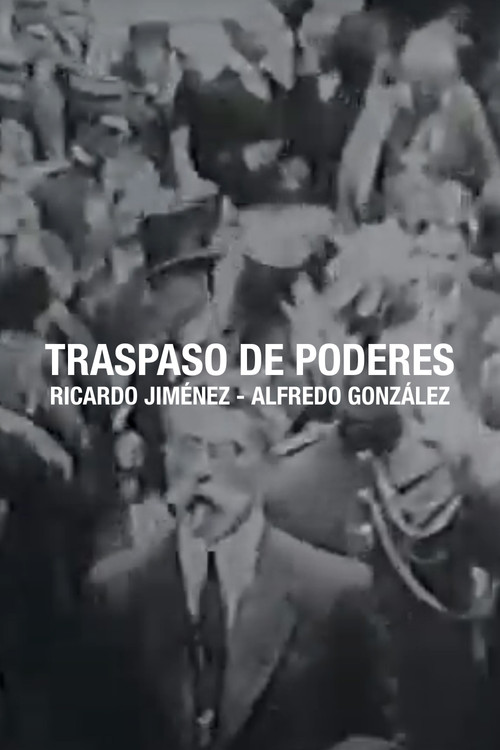 Traspaso de poderes Ricardo Jiménez - Alfredo González Flores poster
