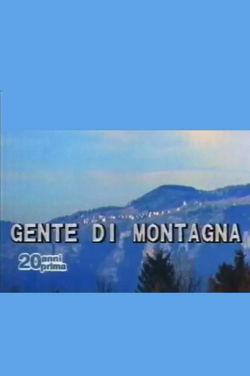 Così è andata: Gente di montagna poster