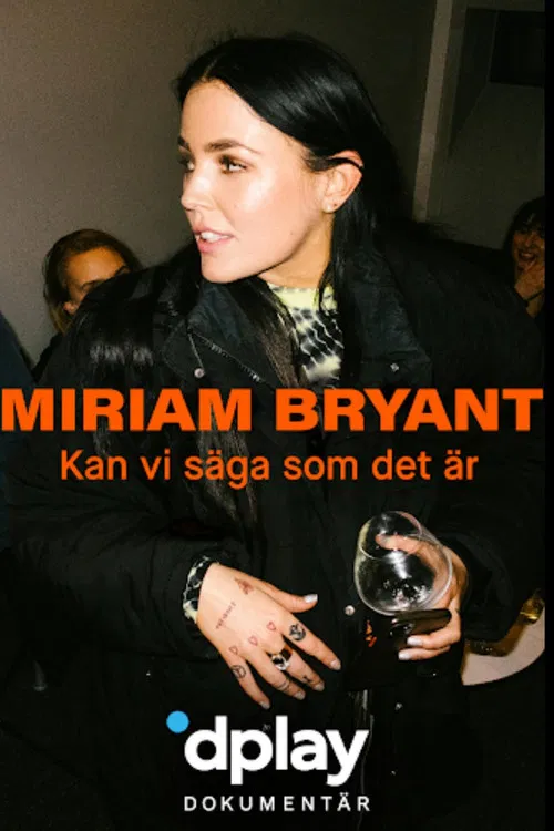 Miriam Bryant: Kan vi säga som det är poster