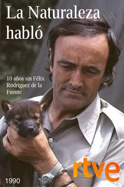 La naturaleza habló. Félix Rodríguez de la Fuente poster