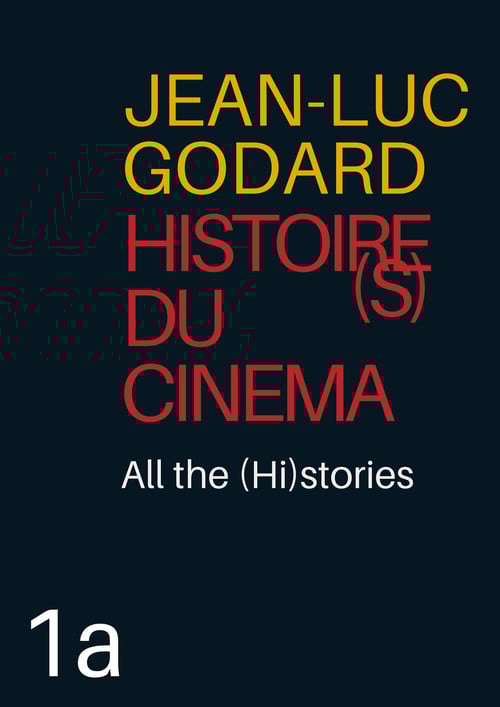 Histoire(s) du Cinéma 1a: All the (Hi)stories poster