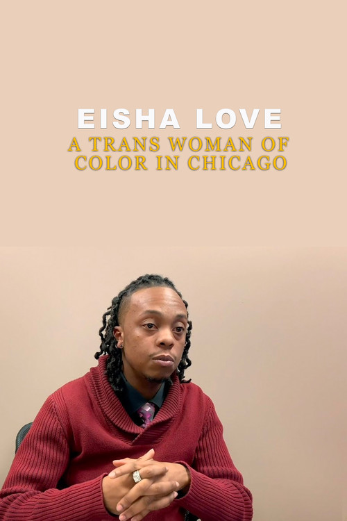 Eisha Love: A Trans Woman of Color in Chicago poster