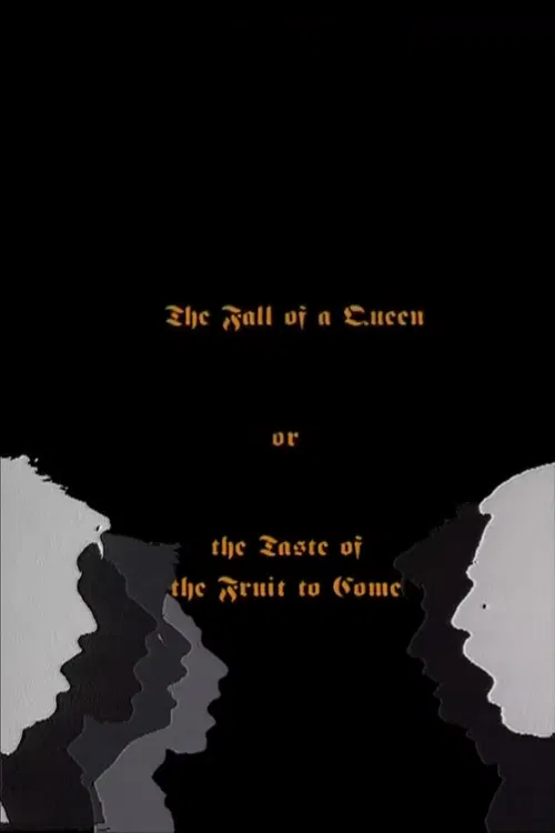 The Fall Of A Queen, Or The Taste Of Fruit To Come poster
