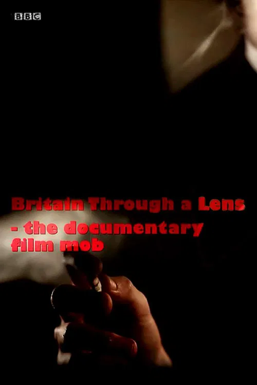 Britain Through a Lens - The Documentary Film Mob poster