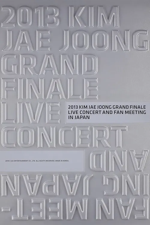 2013 KIM JAE JOONG GRAND FINALE LIVE CONCERT AND FAN MEETING IN JAPAN poster