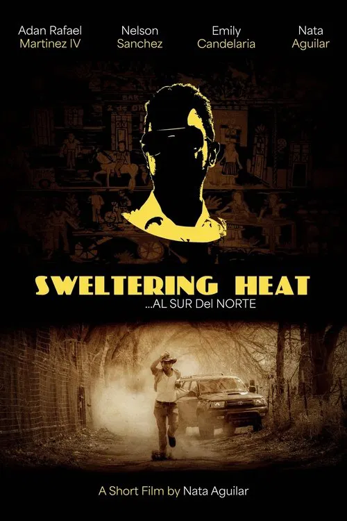SWELTERING HEAT...AL SUR DEL NORTE poster