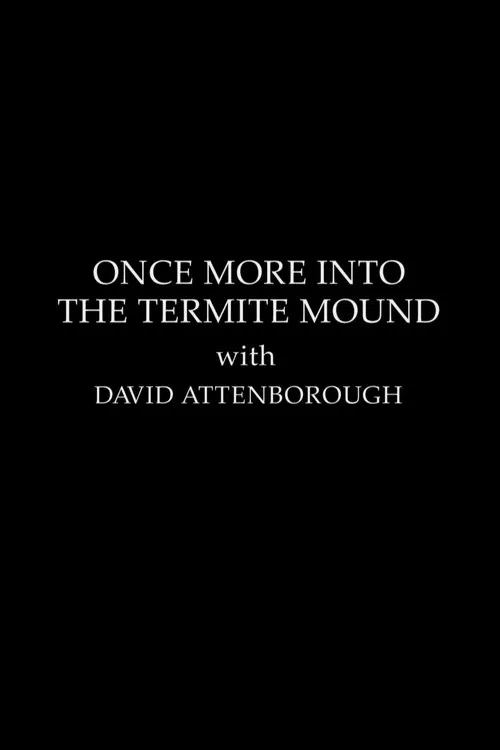 The Making Of The Trials Of Life - Once More Into The Termite Mound poster