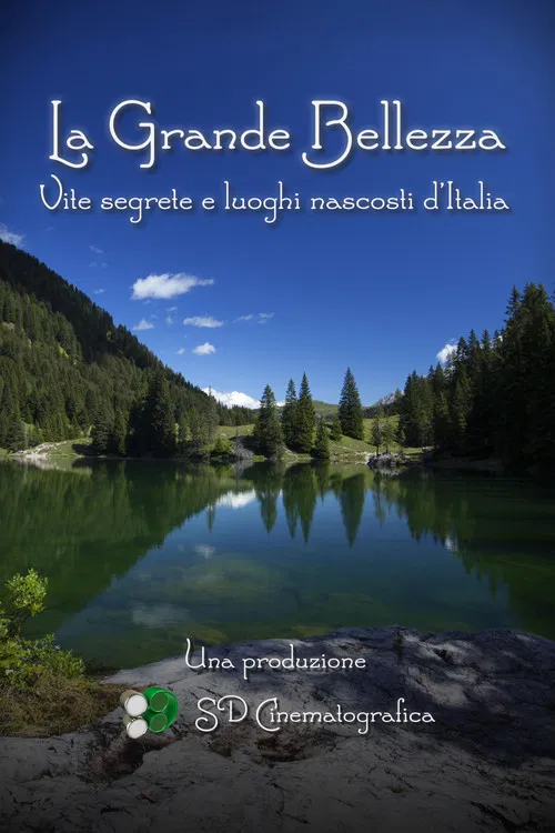 La Grande Bellezza - Vite segrete e luoghi nascosti d'Italia poster