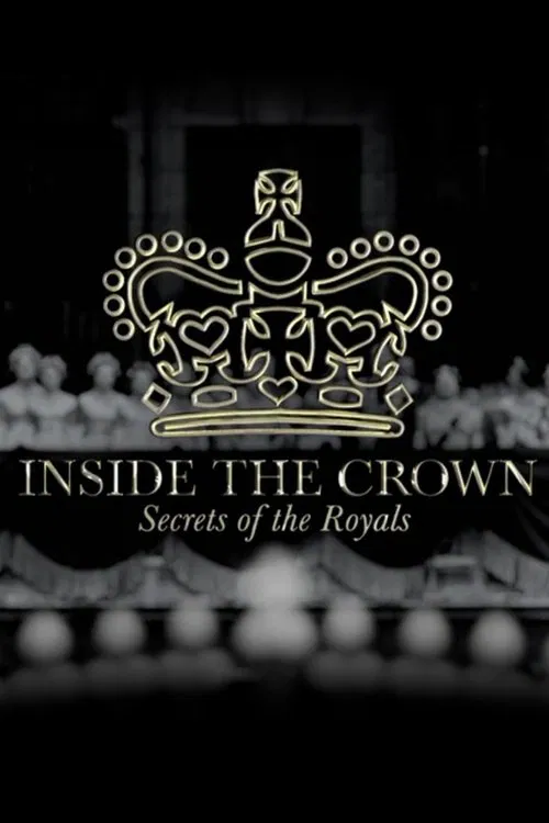 Inside the Crown: Secrets of the Royals poster