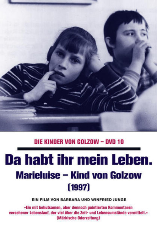 Da habt ihr mein Leben - Marieluise, Kind von Golzow poster