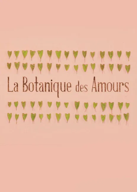 La Botanique des Amours poster