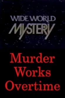 Murder Works Overtime poster