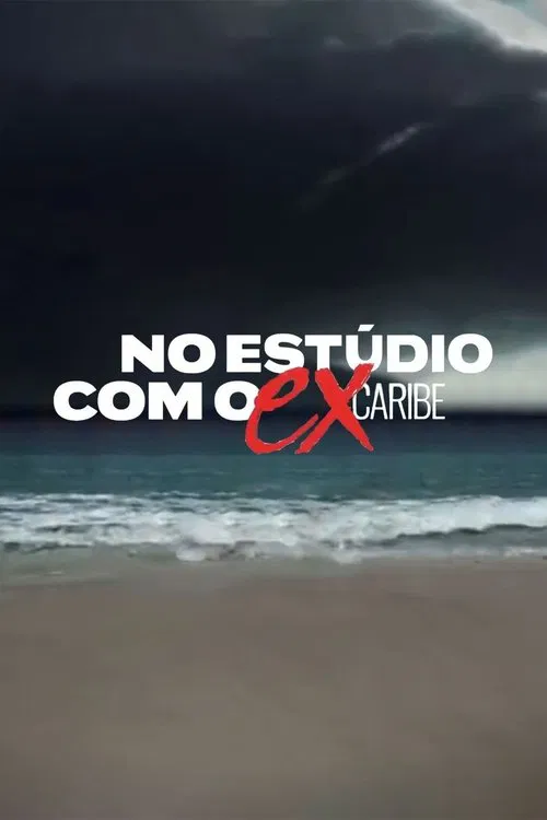 No Estúdio com o Ex Caribe poster