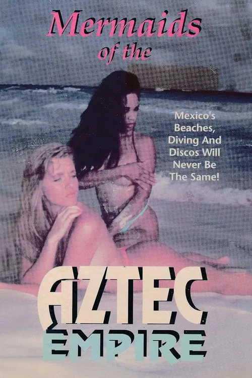 Mermaids of the Aztec Empire poster