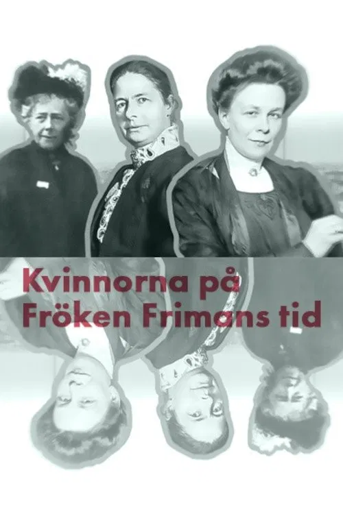Kvinnorna på fröken Frimans tid poster