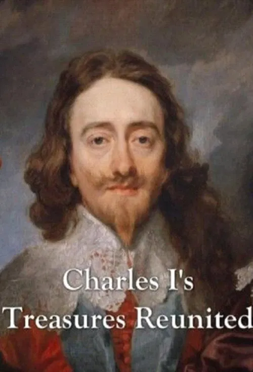 Charles I's Treasures Reunited poster