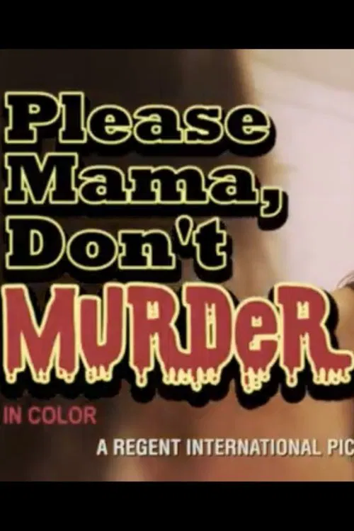 Please Mama Don't Murder poster