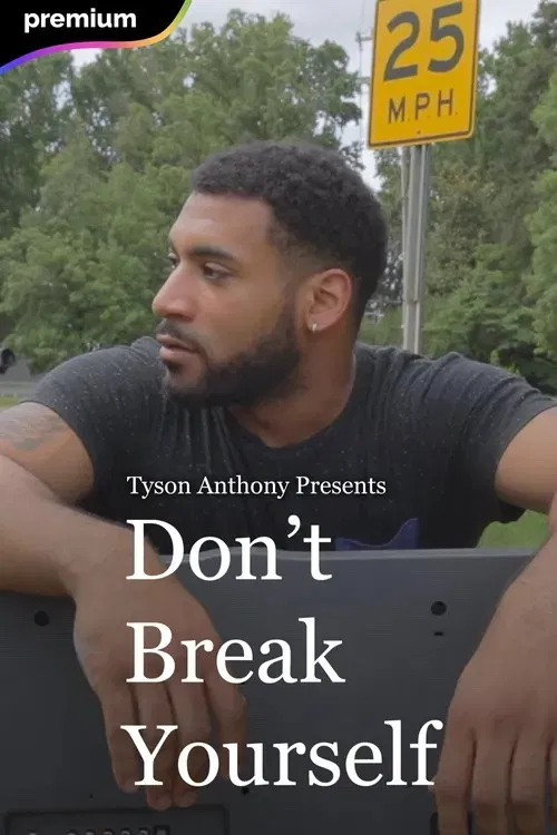 Don't Break Yourself poster