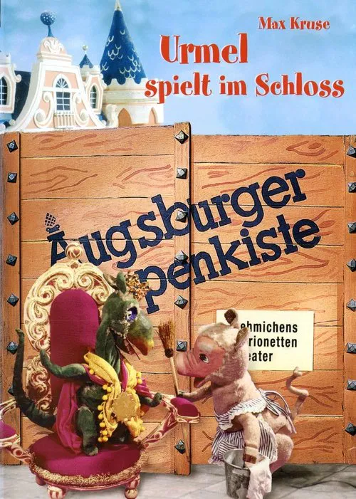 Augsburger Puppenkiste - Urmel spielt im Schloss poster