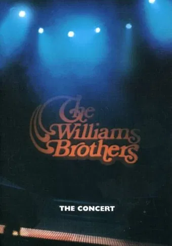 The Williams Brothers: The Concert poster