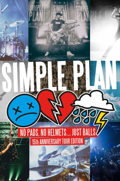 Simple Plan: No Pads, No Helmets... Just Balls 15th Anniversary Tour! poster