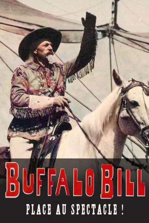 Buffalo Bill, place au spectacle ! poster