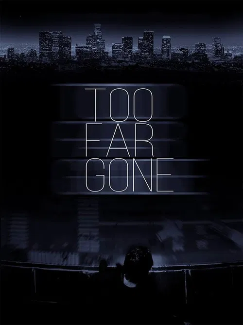 Too Far Gone poster