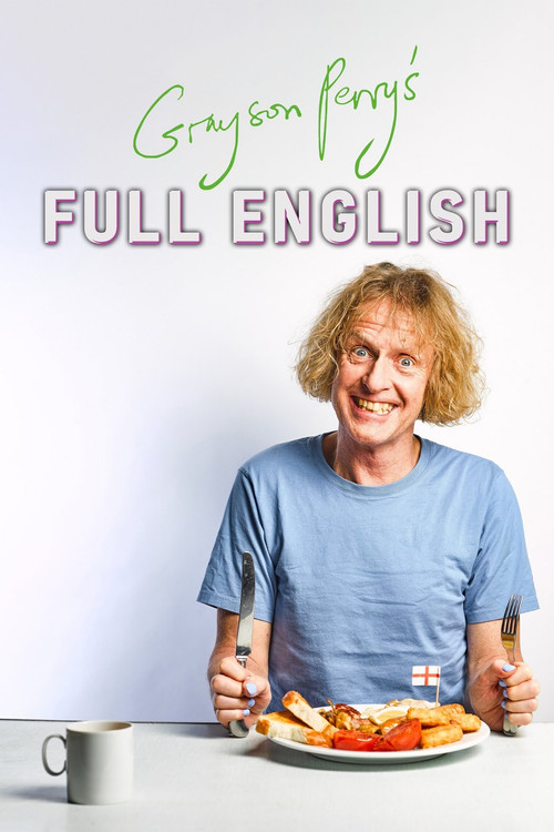 Grayson Perry's Full English poster
