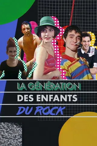 La Génération des Enfants du rock poster