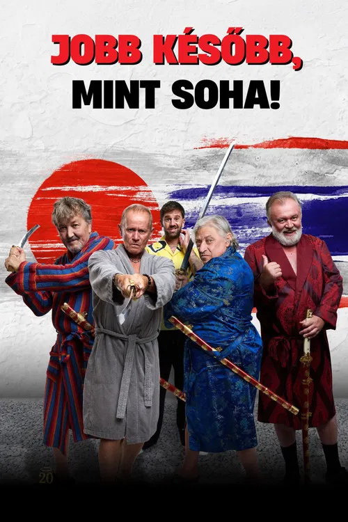 Jobb később, mint soha! poster