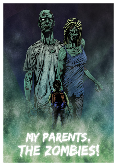 My Parents, The Zombies! poster