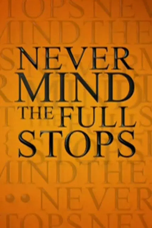 Never Mind the Full Stops poster