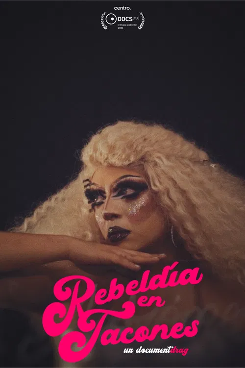 Rebeldía en tacones: un documentdrag poster