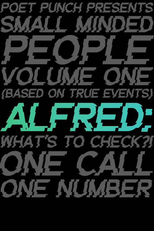Small Minded People: Alfred poster