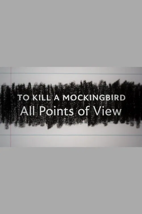To Kill a Mockingbird: All Points of View poster