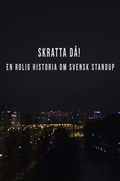 Skratta Då: En Rolig Historia Om Svensk Standup poster