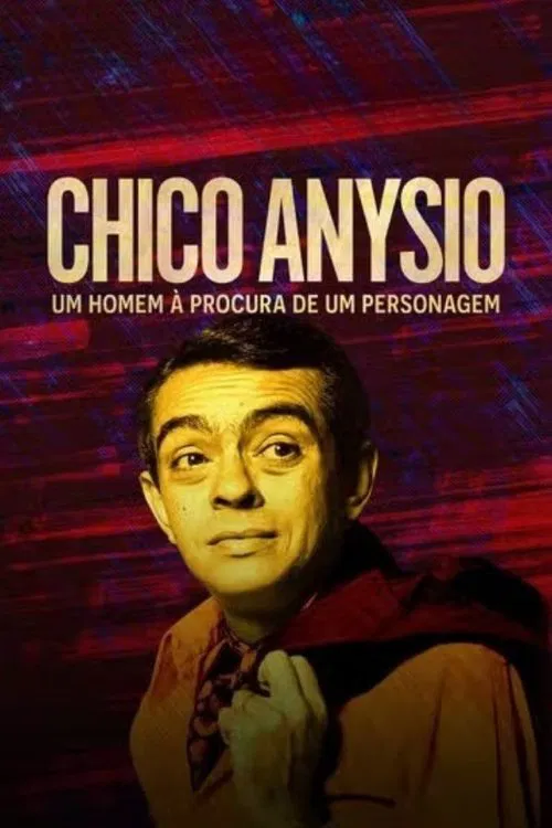 Chico Anysio: Um Homem à Procura de Um Personagem poster