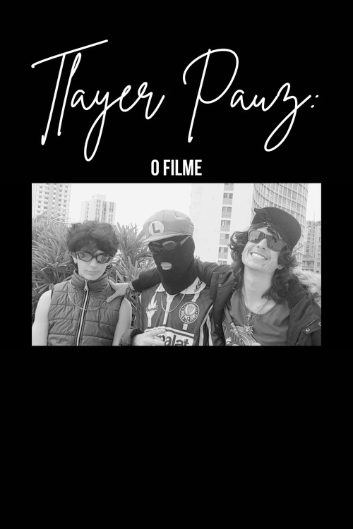 Tlayer Pauz: O Filme poster