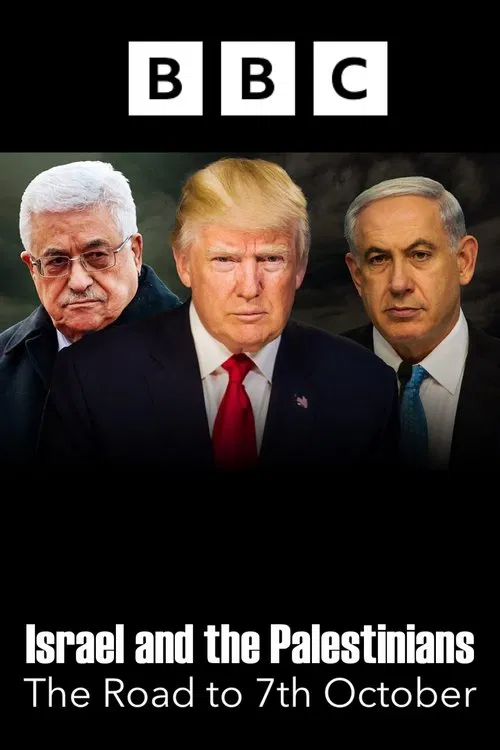Israel and the Palestinians: The Road to 7th October poster