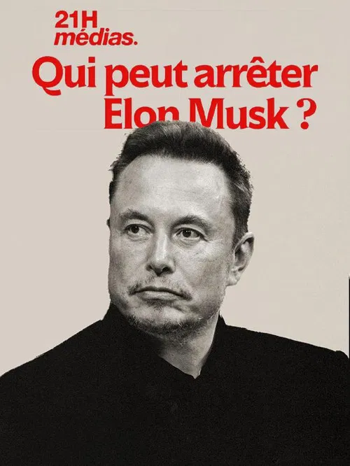 21h médias : Qui peut arrêter Elon Musk ? poster