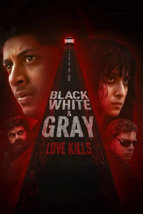 Black, White & Gray - Love Kills poster
