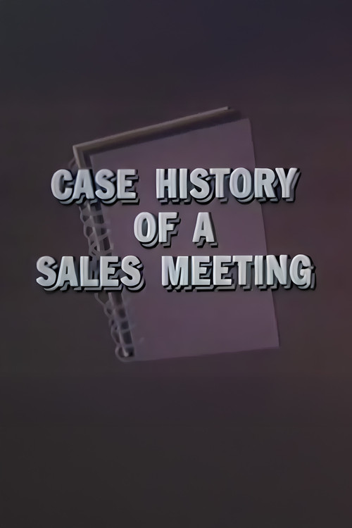 Case History of a Sales Meeting poster