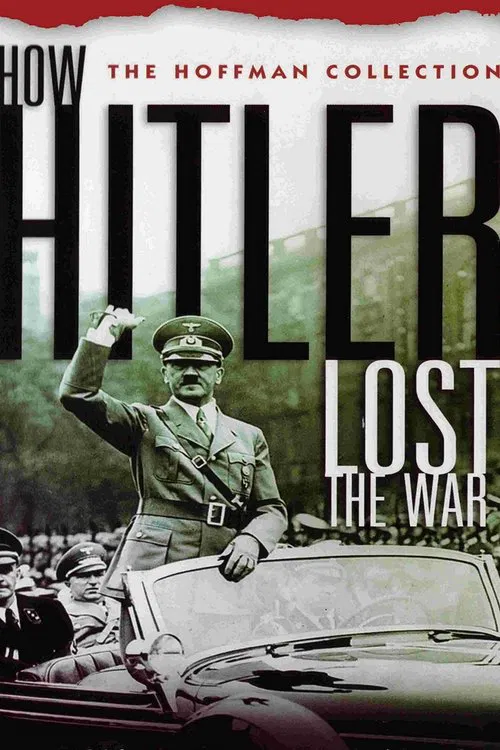 How Hitler Lost the War poster